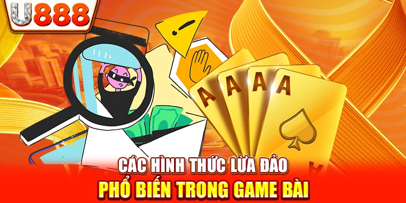 Các hình thức lừa đảo phổ biến trong game bài