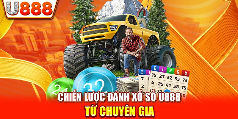 Chiến lược đánh xổ số U888 từ chuyên gia 