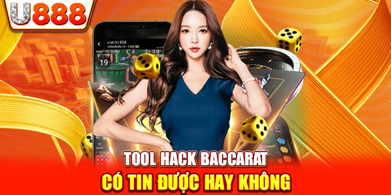 Tool hack Baccarat có tin được hay không