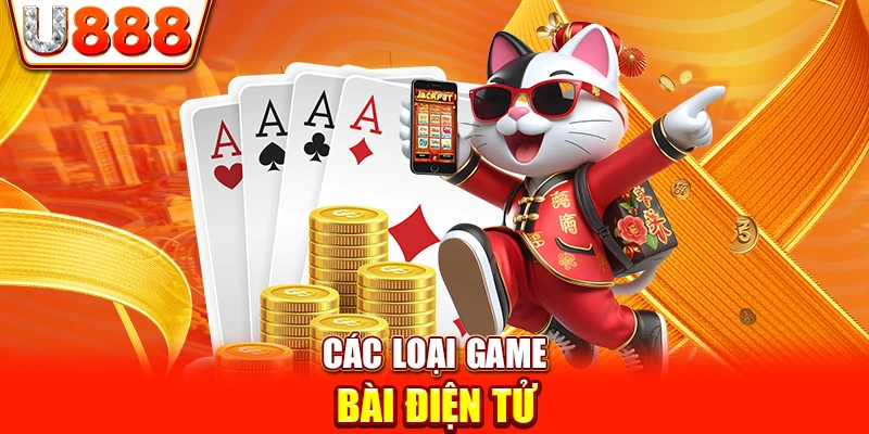 Các loại Game bài điện tử