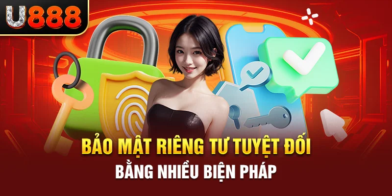 Bảo mật riêng tư tuyệt đối bằng nhiều biện pháp