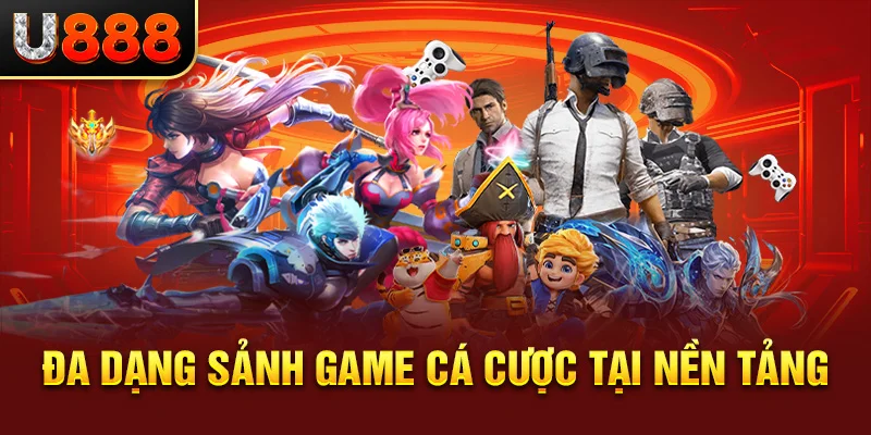 Đa dạng sảnh game cá cược tại nền tảng