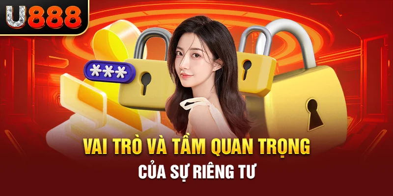 Vai trò và tầm quan trọng của sự riêng tư